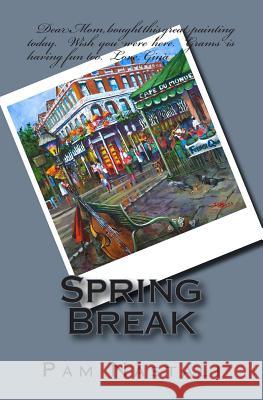 Spring Break Pam Nastali 9781497378599 Createspace - książka