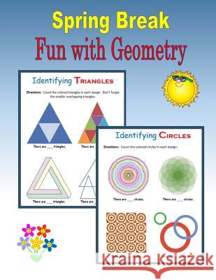 Spring Break: Fun with Geometry C. Mahoney 9781530705887 Createspace Independent Publishing Platform - książka
