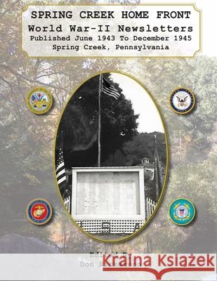 Spring Creek Home Front Newsletter June 1943 to December 1945 Don Rickerson 9781716070563 Lulu.com - książka