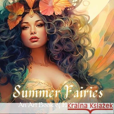 Spring Fairies: An Art Book of Enchantment Olivia Inkwell   9781088216309 IngramSpark - książka