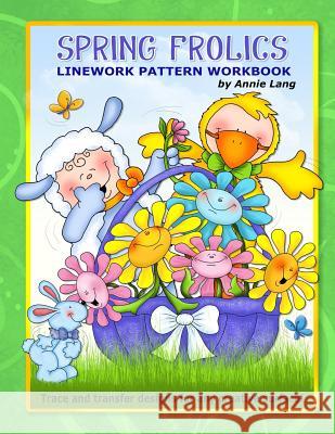 Spring Frolics: Linework Pattern Workbook Annie Lang Annie Lang 9781508434795 Createspace - książka