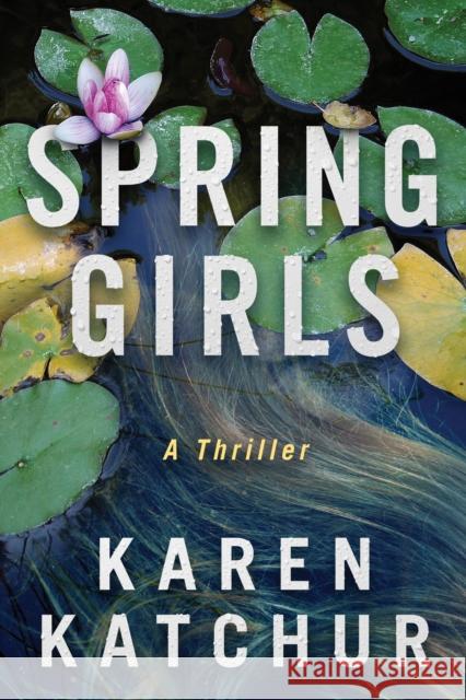 Spring Girls Karen Katchur 9781542093248 Amazon Publishing - książka