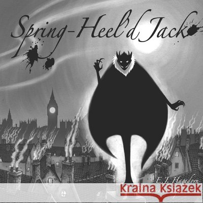 Spring-Heel'd Jack E. J. Hagadorn Sophie Lees 9781508566335 Createspace - książka