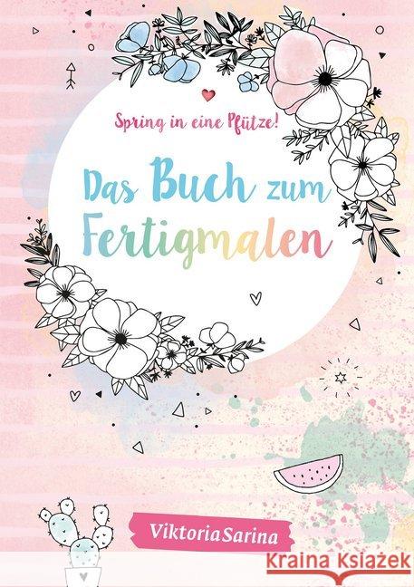 Spring in eine Pfütze! Das Buch zum Fertigmalen Sarina, Viktoria 9783960960775 CE Community Editions - książka