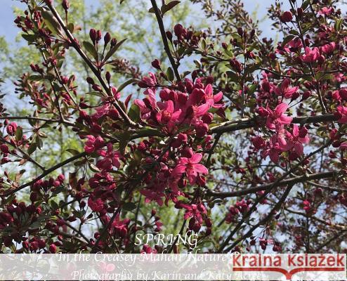 Spring in the Creasey Mahan Nature Preserve Karin Acree Katy Acree 9781937979386 Hydra Publications - książka