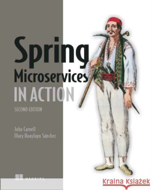 Spring Microservices in Action Illary Sanchez 9781617296956 Manning Publications - książka