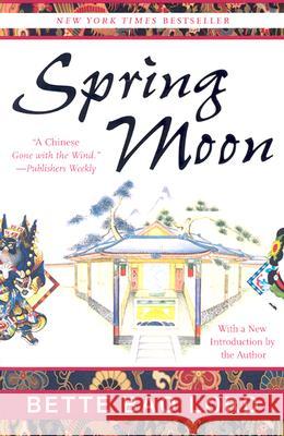Spring Moon: A Novel of China Bette Lord 9780060599751 HarperCollins Publishers Inc - książka