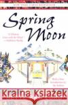 Spring Moon: A Novel of China Bette Lord 9780060599751 HarperCollins Publishers Inc
