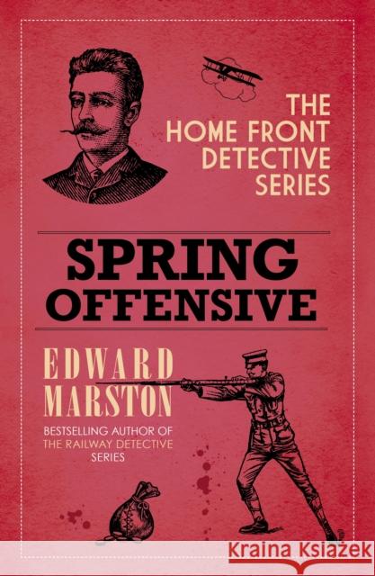 Spring Offensive: The captivating WWI murder mystery series Edward Marston 9780749031756 Allison & Busby - książka