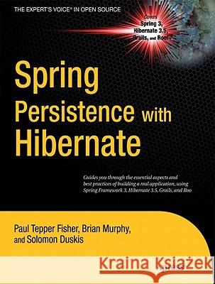 Spring Persistence with Hibernate Paul Fisher Solomon Duskis 9781430226321 Apress - książka