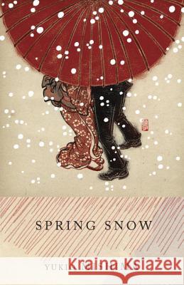 Spring Snow: The Sea of Fertility, 1 Yukio Mishima 9780679722410 Vintage Books USA - książka