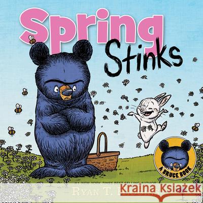 Spring Stinks (a Little Bruce Book): A Little Bruce Book Higgins, Ryan 9781368060912 Disney-Hyperion - książka