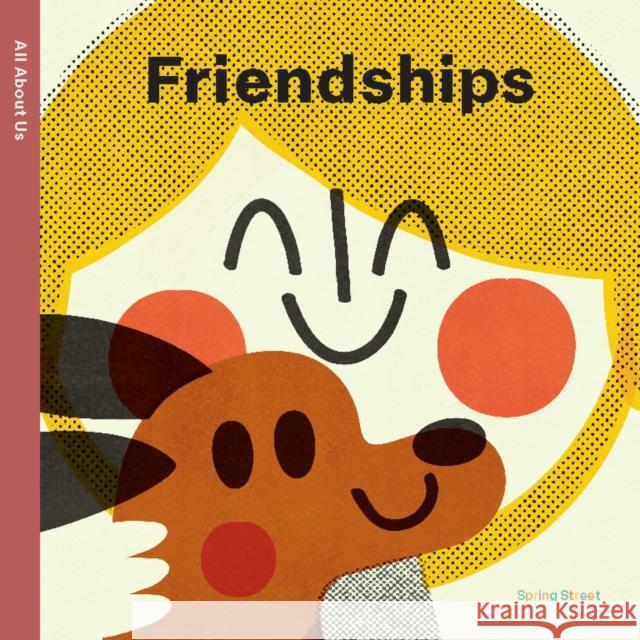 Spring Street All About Us: Friendships Boxer Books 9781454711674 Lark Books,U.S. - książka