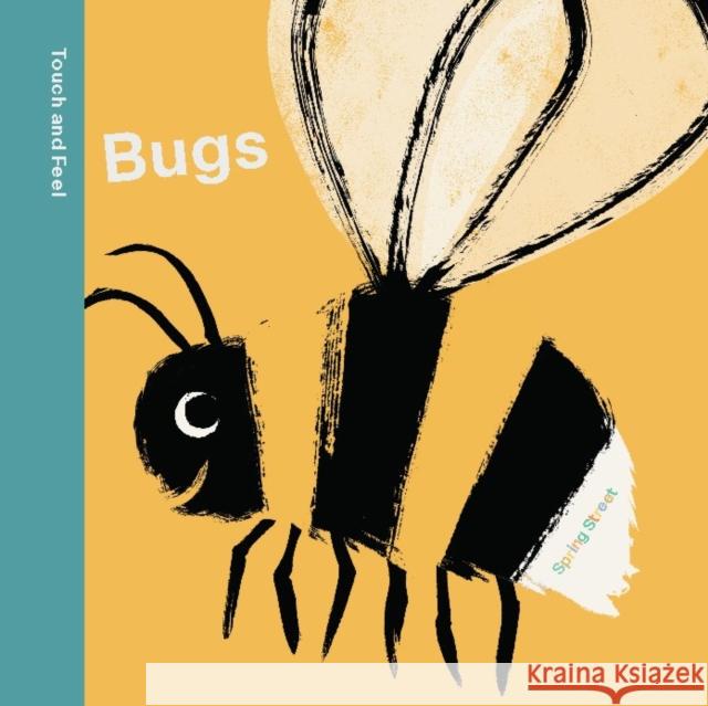 Spring Street Touch and Feel: Bugs Boxer Books 9781454711742 Lark Books,U.S. - książka