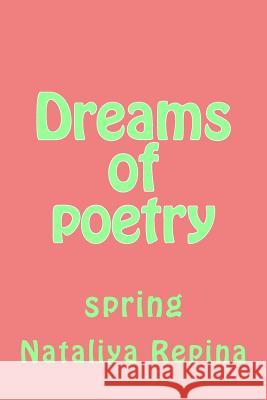 Spring: Success, Happiness, Love, Joy, Dream Nataliya Repina 9781530770144 Createspace Independent Publishing Platform - książka