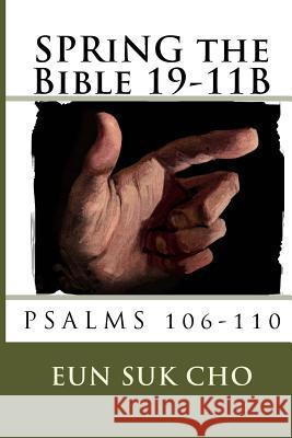 SPRiNG the Bible 19-11B Cho, Eun Suk 9781727743739 Createspace Independent Publishing Platform - książka