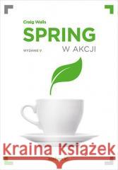 Spring w akcji w.5 Craig Walls 9788328903357 Helion - książka