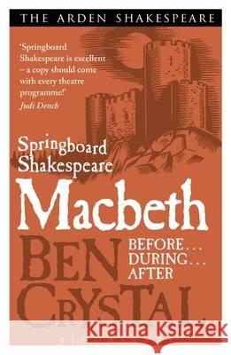 Springboard Shakespeare: Macbeth Ben Crystal 9781474260602 Bloomsbury Academic (JL) - książka