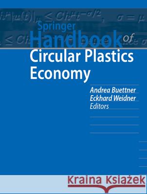 Springer Handbook of Circular Plastics Economy Andrea Buettner Eckhard Weidner 9783031662089 Springer - książka