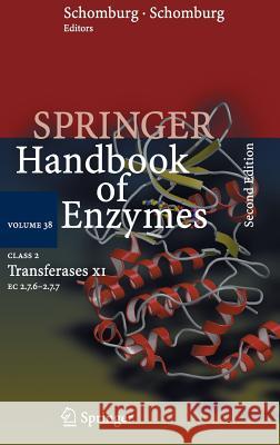 Springer Handbook of Enzymes Volume 38: Class 2 Transferases XI EC 2.7.6 - 2.7.7 Chang, Antje 9783540715252 Springer - książka