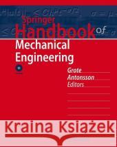 Springer Handbook of Mechanical Engineering [With DVD] Grote, Karl-Heinrich 9783540491316 Springer - książka