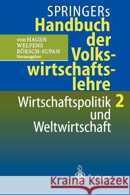 Springers Handbuch Der Volkswirtschaftslehre 2: Wirtschaftspolitik Und Weltwirtschaft Hagen, Jürgen V. 9783540612629 Springer - książka