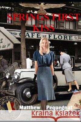 Springs First Kiss Pequegant Matthew Pequegant 9798642067178 Independently published - książka