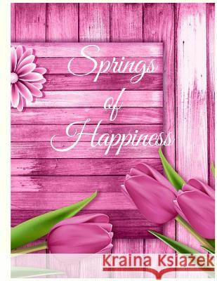 Springs of Happiness Royal Favors 9781987789287 Createspace Independent Publishing Platform - książka