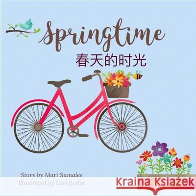 Springtime 春天的时光: Dual Language Edition English-Chinese simplified Mari Sumalee 9798498898544 Independently Published - książka
