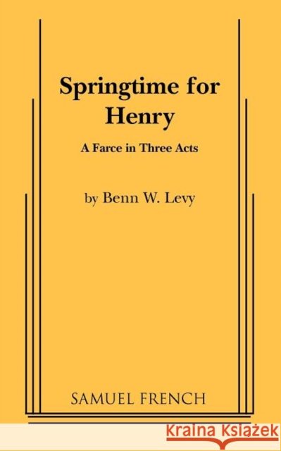 Springtime for Henry Benn Levy 9780573615740 Samuel French Trade - książka
