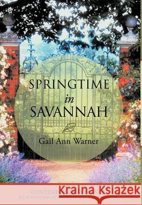 Springtime in Savannah Gail Ann Warner 9781449740955 WestBow Press - książka