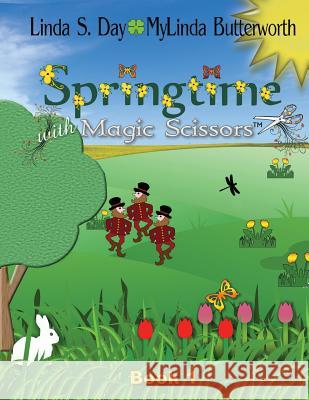 Springtime: With Magic Scissors Mylinda S Butterworth, Linda S Day 9781890905613 Day to Day Enterprises - książka