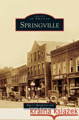 Springville Alan V Manchester, David C Batterson 9781531661809 Arcadia Publishing Library Editions - książka