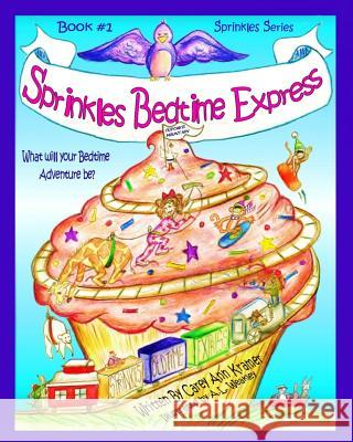 Sprinkles Bedtime Express: Book #1 of The Sprinkles Series Weakley, A. L. 9781512257236 Createspace Independent Publishing Platform - książka