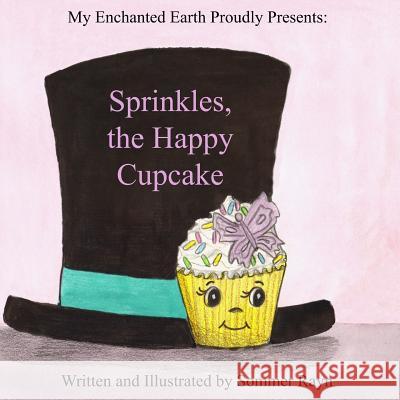 Sprinkles, the Happy Cupcake Sommer Rayn 9781948849012 Sommer Rayn - książka