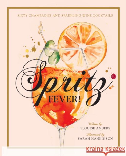 Spritz Fever! Elouise Anders 9781925811162 Smith Street Books - książka