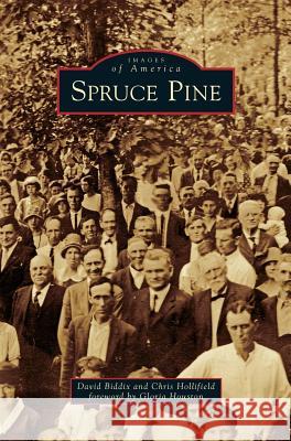 Spruce Pine David Biddix Chris Hollifield Gloria Houston 9781531644475 Arcadia Library Editions - książka