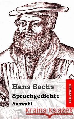 Spruchgedichte: Auswahl Hans Sachs 9781482711745 Createspace - książka