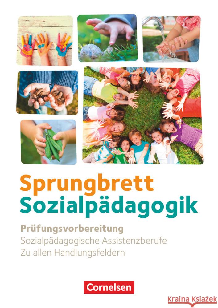 Sprungbrett Sozialpädagogik - Kinderpflege, Sozialpädagogische Assistenz und Sozialassistenz - Sozialpädagogische Assistenzkräfte - Zu allen Handlungsfeldern  9783064522534 Cornelsen Verlag - książka