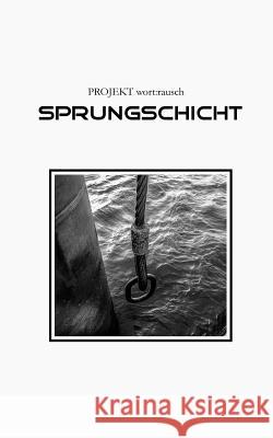 Sprungschicht Projekt Wort Rausch 9781505414592 Createspace - książka