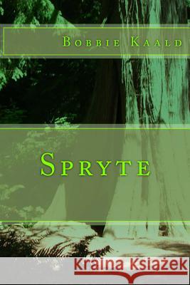 Spryte Bobbie Kaald 9781548484064 Createspace Independent Publishing Platform - książka