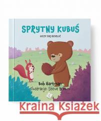 Sprytny Kubuś uczy się dzielić Bob Hartman 9788382471571 Szaron - książka