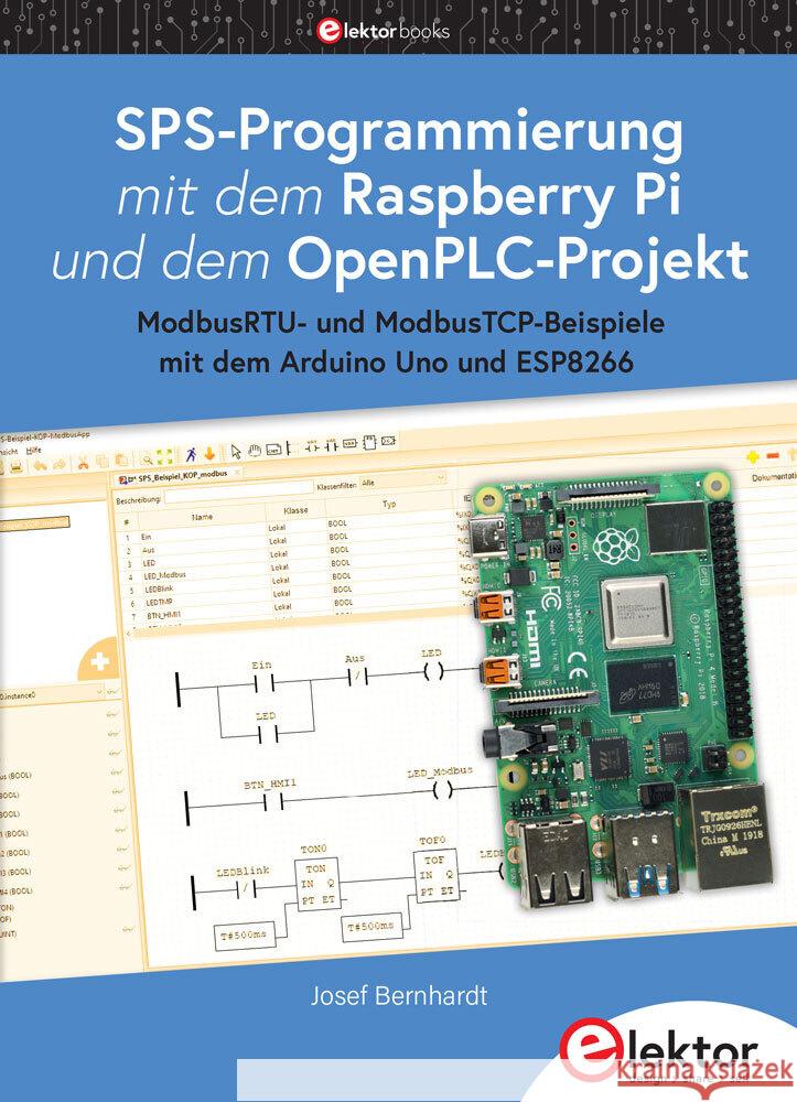 SPS-Programmierung mit dem Raspberry Pi und dem OpenPLC-Projekt Bernhardt, Josef 9783895764394 Elektor-Verlag - książka