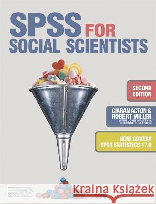 SPSS for Social Scientists Robert Miller Ciaran Acton Deirdre Fullerton 9780333922859 Palgrave MacMillan - książka