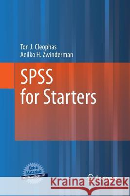 SPSS for Starters Ton J. Cleophas Aeilko H. Zwinderman 9789400798793 Springer - książka