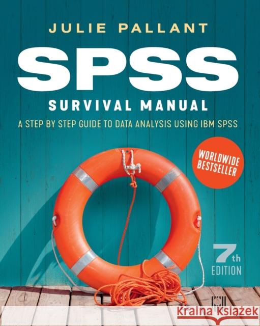 SPSS Survival Manual: A Step by Step Guide to Data Analysis using IBM SPSS Julie Pallant 9780335249497 Open University Press - książka