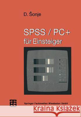 Spss/Pc+ Für Einsteiger Sonje, Deziderio 9783519026600 Springer - książka