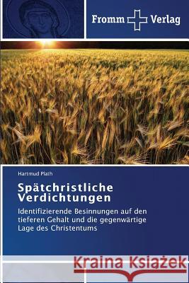 Spätchristliche Verdichtungen Plath, Hartmud 9783841605122 Fromm Verlag - książka