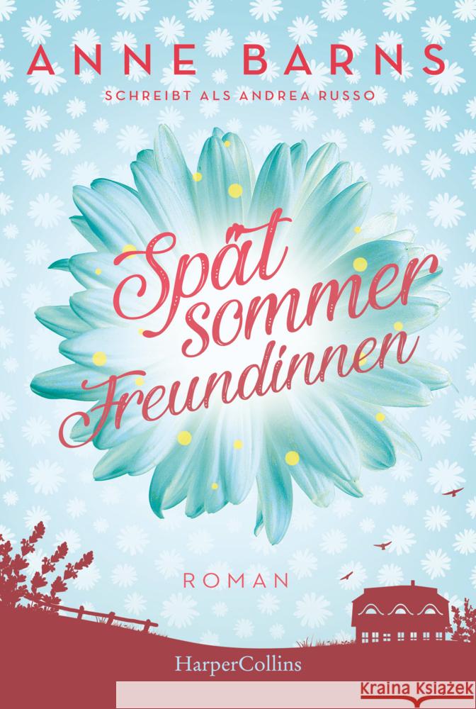 Spätsommerfreundinnen (Neuausgabe) Russo, Andrea, Barns, Anne 9783749902354 HarperCollins Hamburg - książka