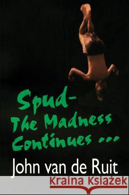 Spud-The Madness Continues... John Va 9781595142450 Sleuth RazorBill - książka